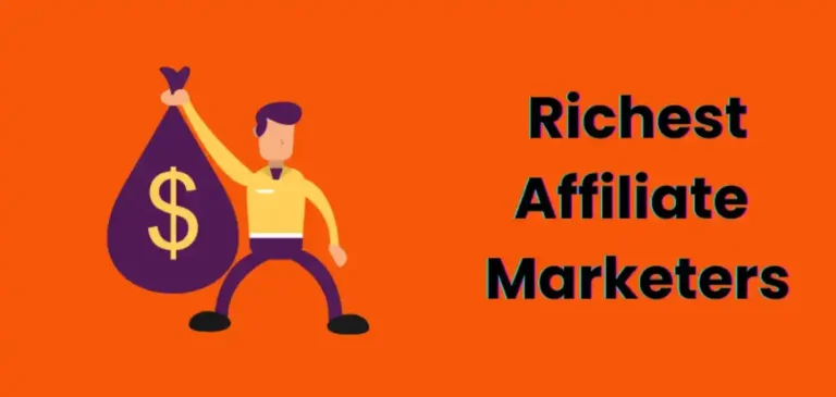 richest affiliate marketers